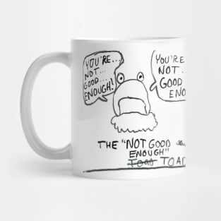 The Not Good Enough Toad, pt. 1 (by Dusty McGowan) Mug